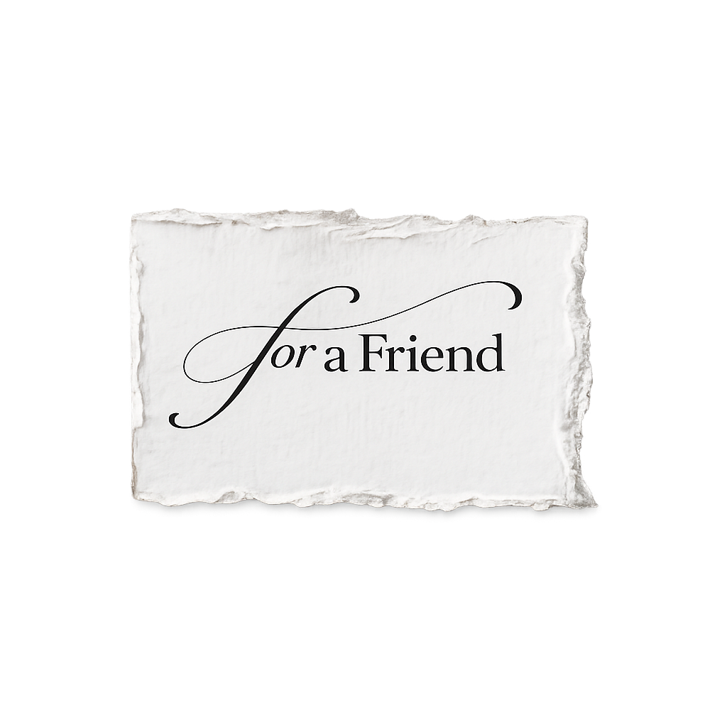 For A Friend
