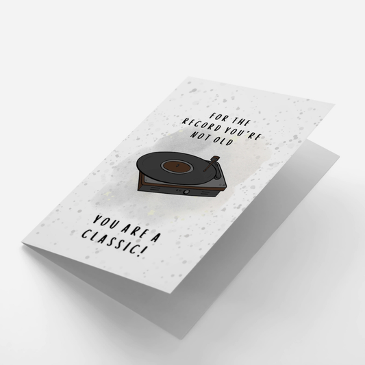 You’re a Classic Birthday Card